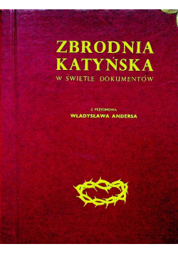 Zbrodnia katyńska w świetle dokumentów