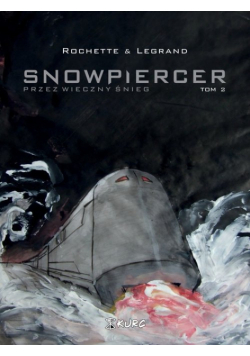 Snowpiercer 2 Przez wieczny śnieg