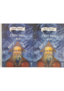 Ojcze nasz,  któryś jest teraz 2 tomy