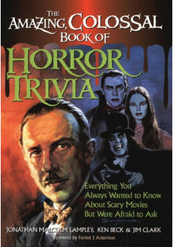 The Amazing, Colossal Book of Horror Trivia