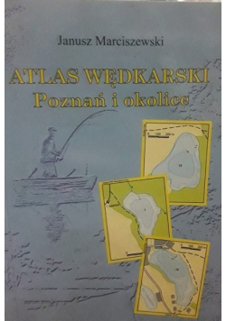 Atlas wędkarski Poznań i okolice