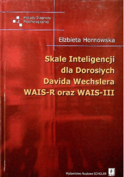 Skale Inteligencji dla Dorosłych Davida Wechslera WAIS R oraz WAIS III