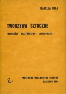Tworzywa Sztuczne Własności Przetwórstwo Zastosowanie