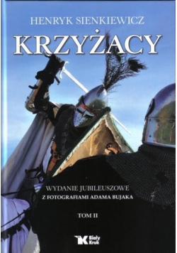 Krzyżacy Tom 2 - H. Sienkiewicz Biały Kruk