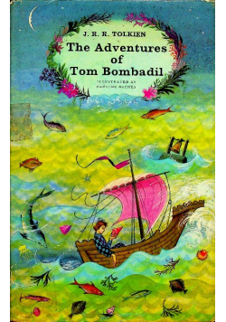 The adventures of Tom Bombadil