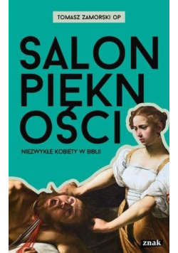 Salon piękności. Niezwykłe kobiety w Biblii