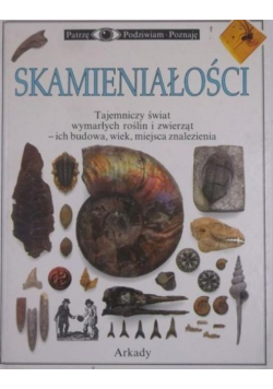 Skamieniałości Patrzę podziwiam poznaję