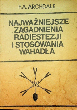 Najważniejsze zagadnienia radiestezji i stosowania wahadła