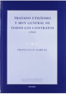 Tratado utilisimo y muy general de todos los contratos 1583