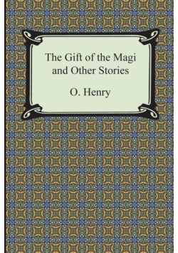 The Gift of the Magi and Other Short Stories