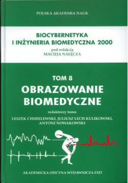 Biocybernetyka i inżynieria biomedyczna 2000 Obrazowanie biomedyczne Tom 8