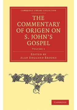 The Commentary of Origen on S. John's Gospel