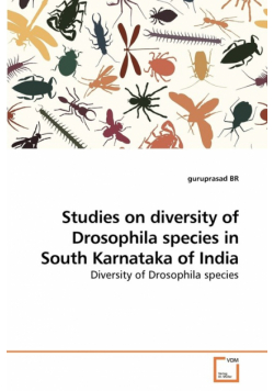 Studies on diversity of Drosophila             species in South Karnataka of India