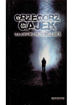 Szaleństwo przychodzi nocą