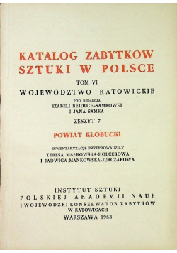 Katalog Zabytków Sztuki w Polsce Tom VI Powiat Kłobucki