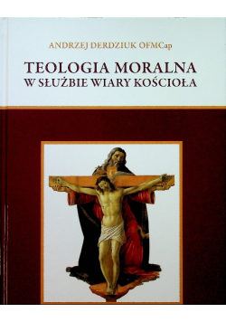 Teologia moralna w służbie wiary kościoła