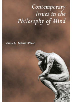 Contemporary Issues in the Philosophy of Mind