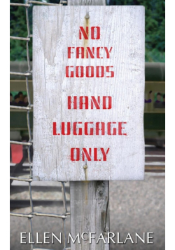 No Fancy Goods, Hand Luggage Only