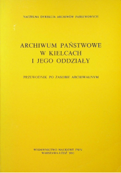 Archiwum Państwowe W Kielcach I Jego Oddziały