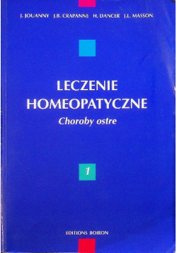 Leczenie homeopatyczne tom 1