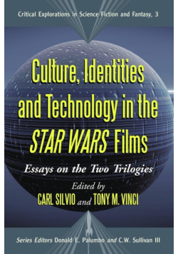 Culture, Identities and Technology in the Star Wars Films