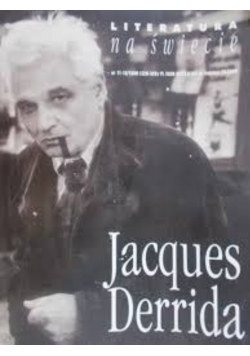 Jacques Derrida Literatura na świecie nr 11-12 / 98