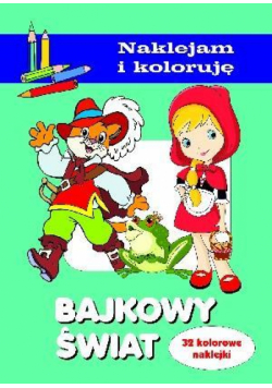 Naklejam i koloruję - Bajkowy świat