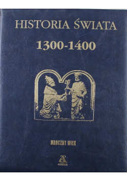 Historia Świata 1300-1400, Mroczny wiek