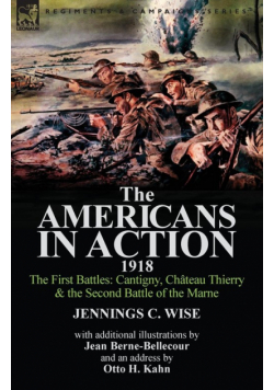 The Americans in Action, 1918-The First Battles