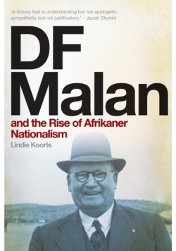DF Malan and the Rise of Afrikaner Nationalism