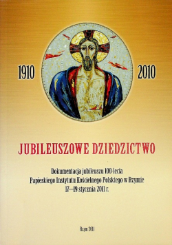 Jubileuszowe dziedzictwo