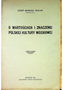 O wartościach i znaczeniu polskiej kultury wojskowej 1921 r.