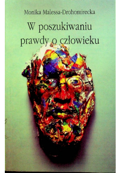 W poszukiwaniu prawdy o człowieku