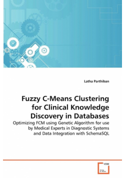 Fuzzy C-Means Clustering for Clinical Knowledge Discovery in Databases
