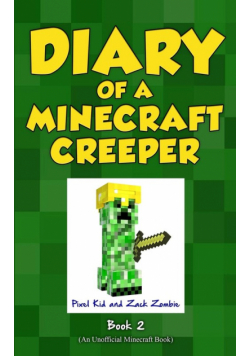Diary of a Minecraft Creeper Book 2