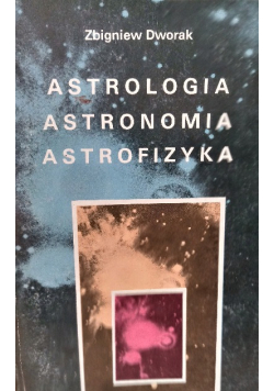 Astrologia  astronomia astrofizyka