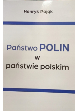 Państwo Polin w państwie Polskim