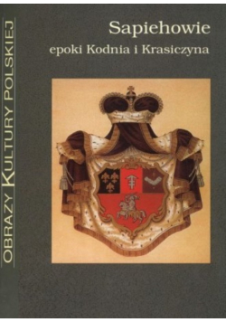 Sapiehowie epoko Kodnia i Krasiczyna