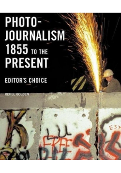 Photojournalism 1855 to the Present