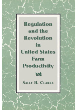 Regulation and the Revolution in United States Farm Productivity