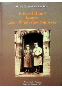 Edward Benes kontra gen Władysław Sikorski