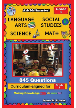 Ask Me Smarter! Language Arts, Social Studies, Science, and Math - Grade 1