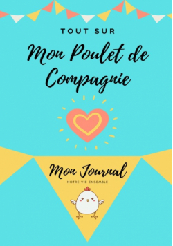 Tout Sur Mon Poulet de Compagnie
