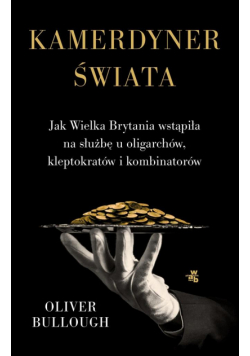 Kamerdyner świata. Jak Wielka Brytania wstąpiła...