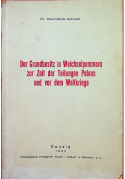 Der Grundbesitz in Weichselpommern zur Zeit der