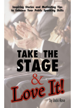Take The Stage & Love It!