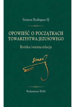 Opowieść o początkach Towarzystwa Jezusowego