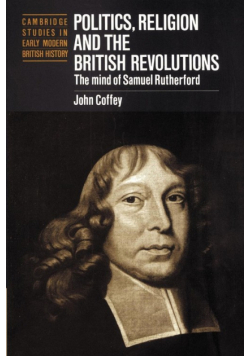 Politics, Religion and the British Revolutions