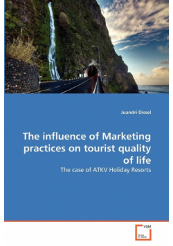 The influence of Marketing practices on tourist quality of life