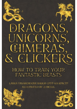 Dragons, Unicorns, Chimeras, and Clickers